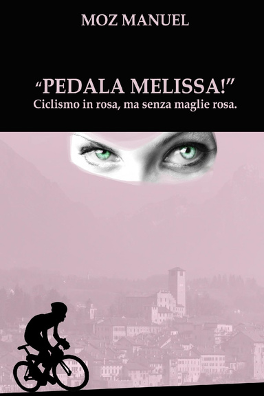 "Pedala Melissa!" - Ciclismo in rosa, ma senza maglie rosa.