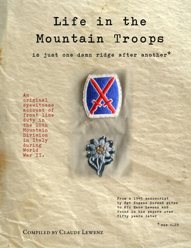 Life in the Mountain Troops... is just one damn ridge after another*