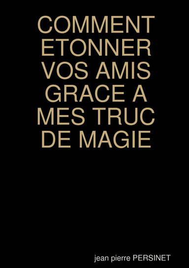 COMMENT ETONNER VOS AMIS