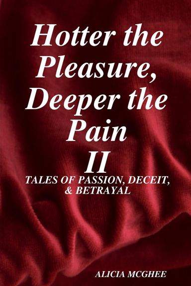 Hotter the Pleasure, Deeper the Pain II