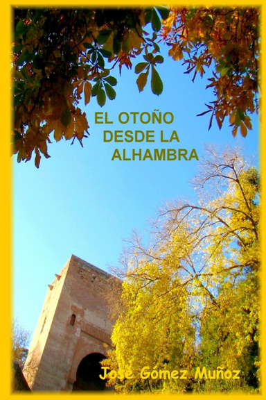 EL OTOÑO DESDE LA ALHAMBRA II