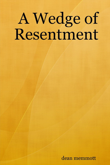 A Wedge of Resentment