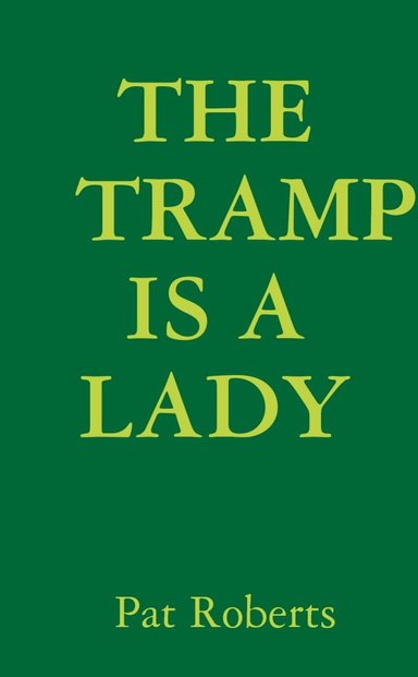 THE TRAMP IS A LADY