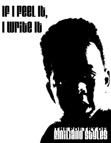 If I Feel It, I Write It