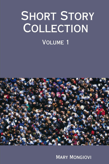 Short Story Collection:  Volume 1