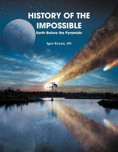 HISTORY OF THE IMPOSSIBLE: Earth Before the Pyramids.
