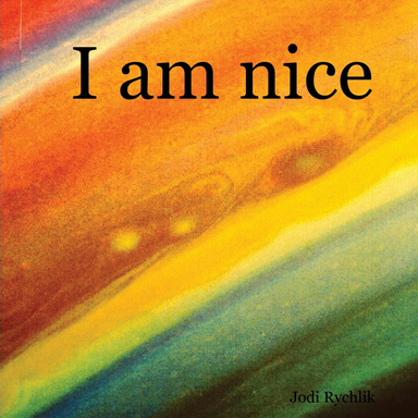 I am nice