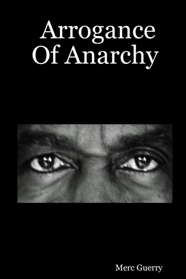 Arrogance Of Anarchy
