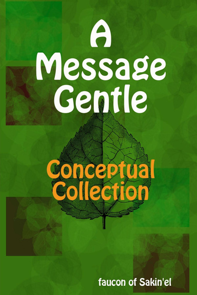A Message Gentle - Conceptual Collection