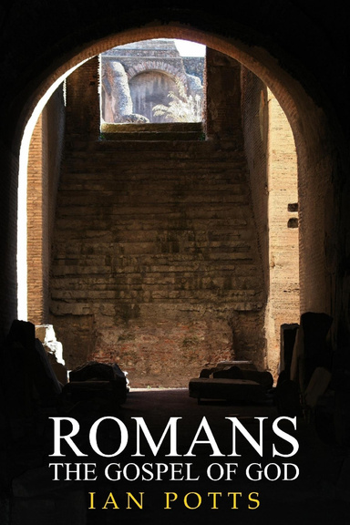 ROMANS - The Gospel of God