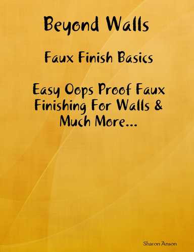 Beyond Walls - Faux Finish Basics
