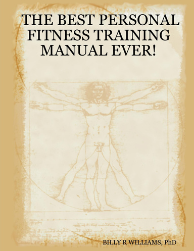 THE BEST PERSONAL FITNESS TRAINING MANUAL EVER!