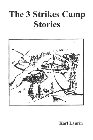 The 3 Strikes Camp Stories