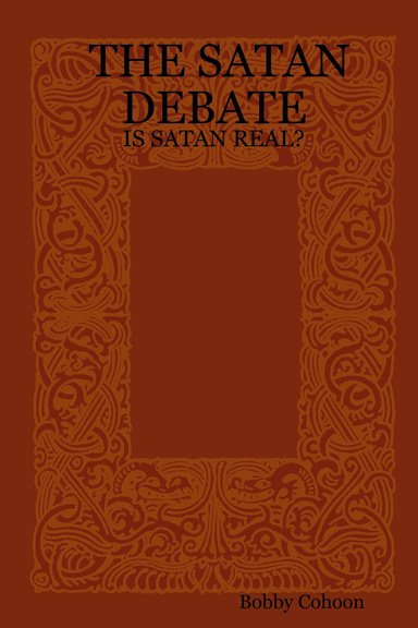THE SATAN DEBATE: IS SATAN REAL?