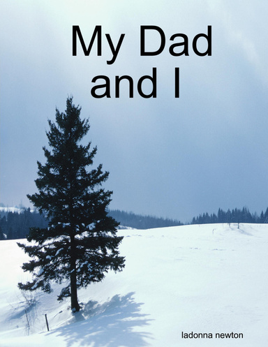 My Dad and I