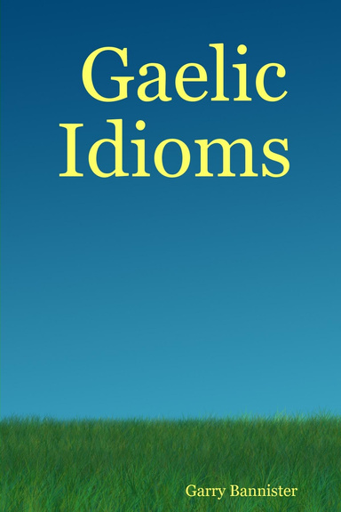 Gaelic Idioms