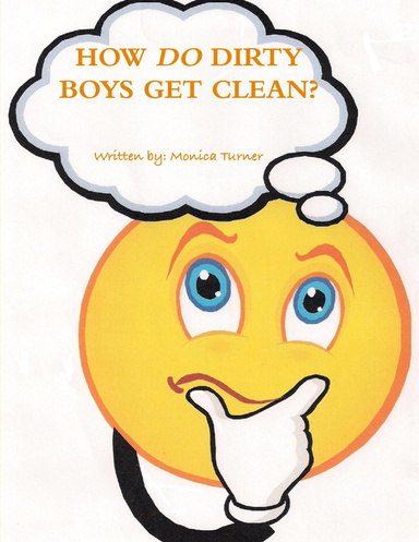 HOW DO DIRTY BOYS GET CLEAN?