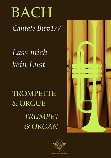 Aria: Lass mich kein' Lust - BWV177 - Trompette et Orgue / Trumpet & Organ