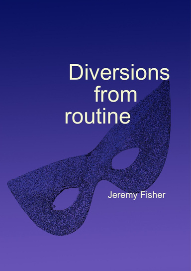 Diversions from routine