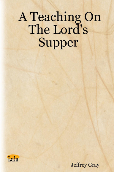 A Teaching On The Lord's Supper