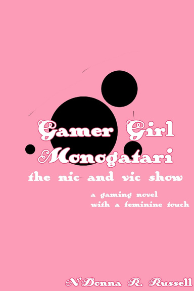Gamer Girl Monogatari: The Nic and Vic Show