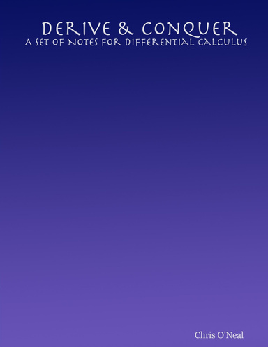 Derive & Conquer: A Set Of Notes For Differential Calculus