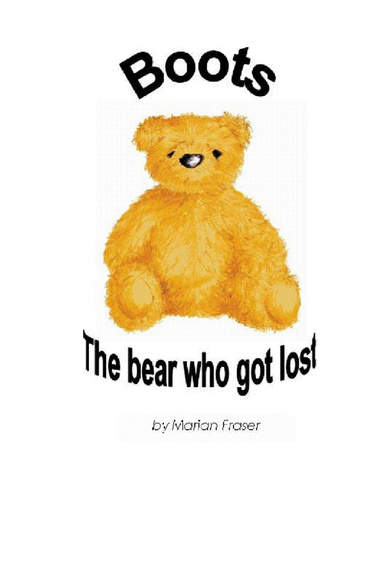 Boots - the bear who got lost.