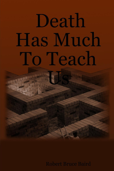 Death Has Much To Teach Us