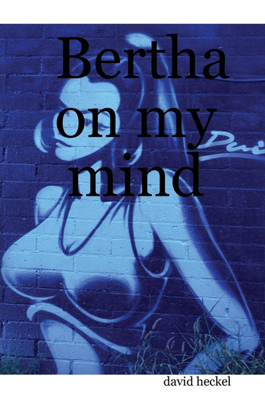 Bertha on my mind