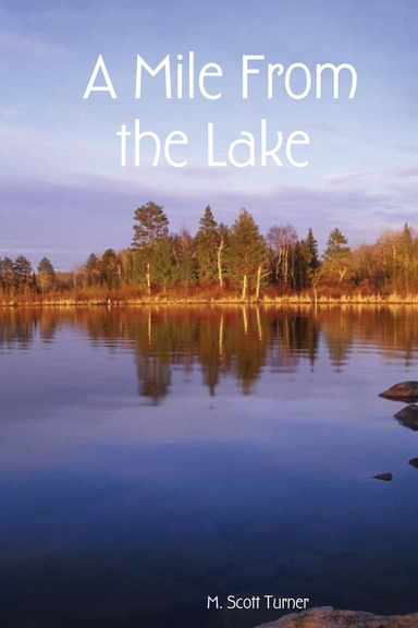A Mile From the Lake
