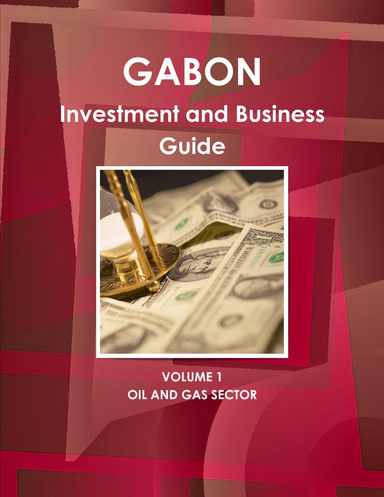 Gabon Investment and Business Guide