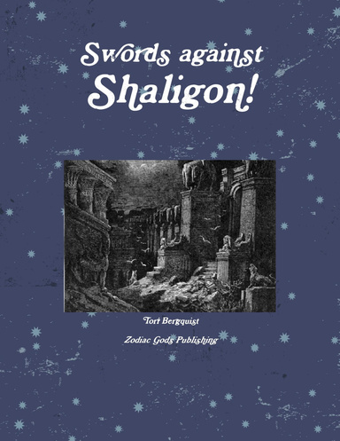 Swords against Shaligon!