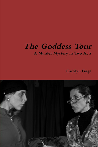 The Goddess Tour: A Murder Mystery in Two Acts
