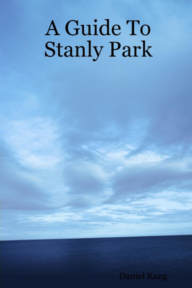 A Guide To Stanly Park