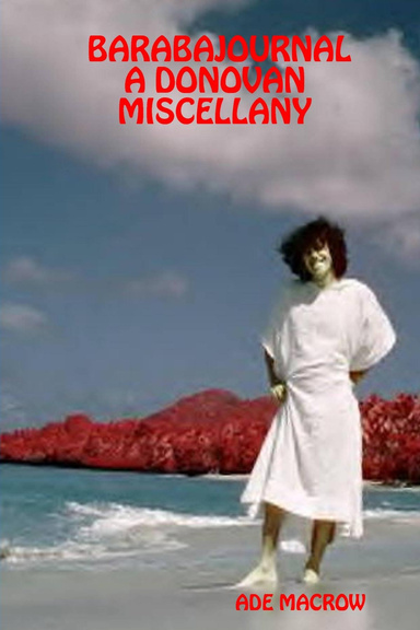 BARABAJOURNAL - A DONOVAN MISCELLANY