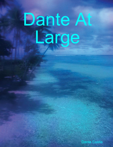 Dante At Large