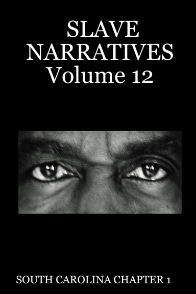 SLAVE NARRATIVES Volume 12