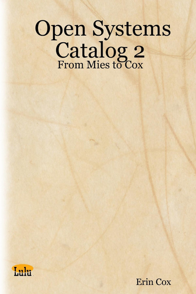 Open Systems Catalog 2 - From Mies to Cox
