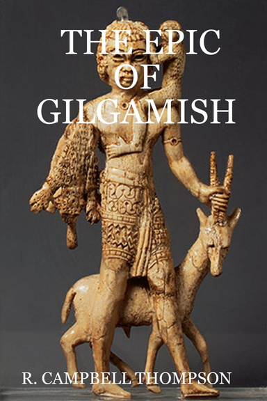 THE EPIC OF GILGAMISH