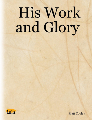 His Work and Glory