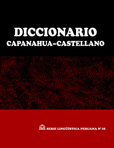 Diccionario Capanahua—Castellano  -SLP N° 45