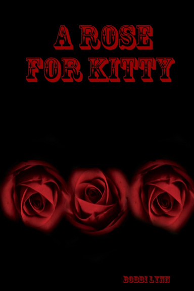 A Rose For Kitty