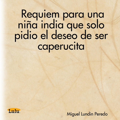 Requiem para una niña india que solo pidio el deseo de ser caperucita
