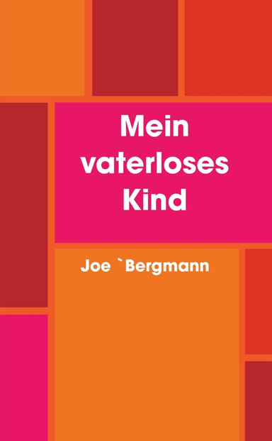 Mein vaterloses Kind