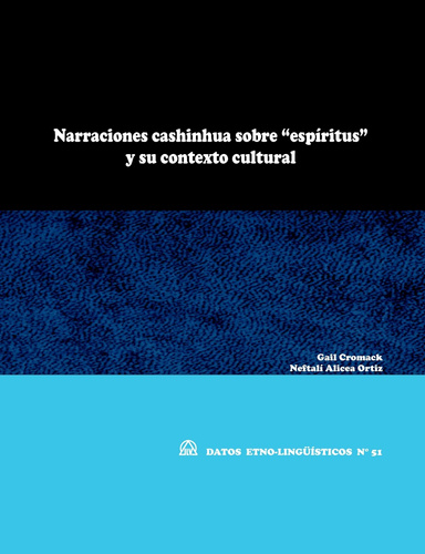 Narraciones cashinhua sobre "espíritus" y su contexto cultural (DEL N° 51)
