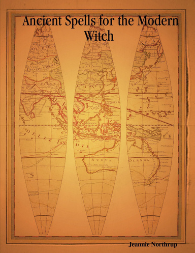 Ancient Spells for the Modern Witch