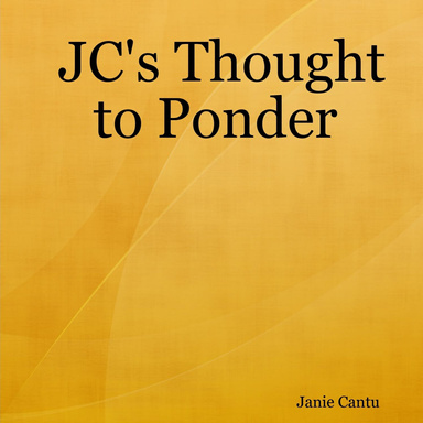 JC's Thought to Ponder