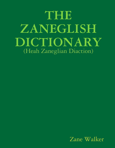 THE ZANEGLISH DICTIONARY
