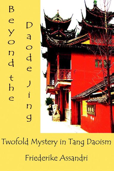 Beyond the Daode jing: Twofold Mystery in Tang Daoism