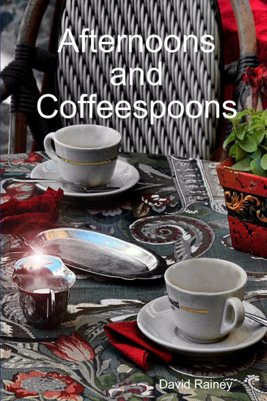 Afternoons and Coffeespoons